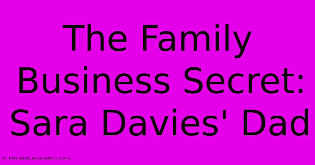 The Family Business Secret: Sara Davies' Dad