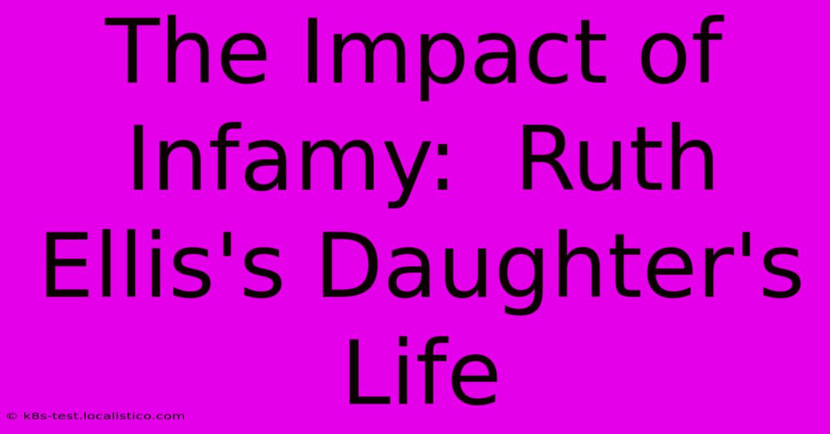 The Impact Of Infamy:  Ruth Ellis's Daughter's Life