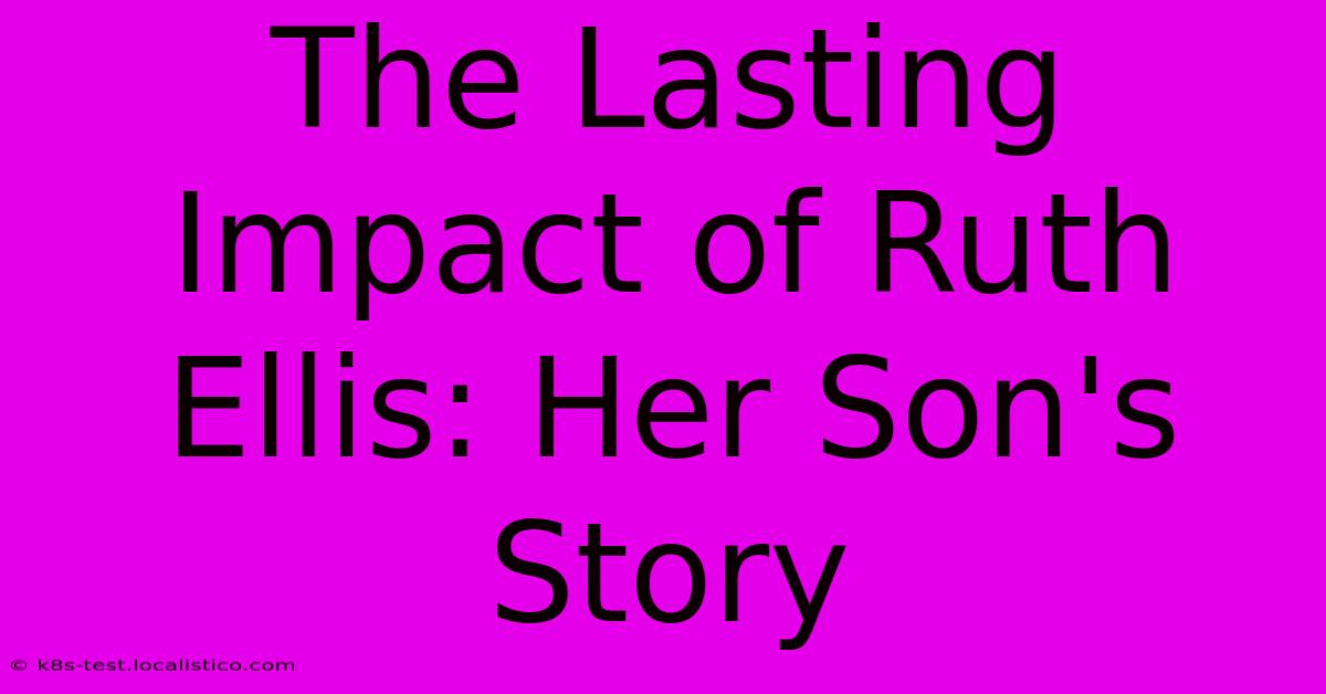 The Lasting Impact Of Ruth Ellis: Her Son's Story