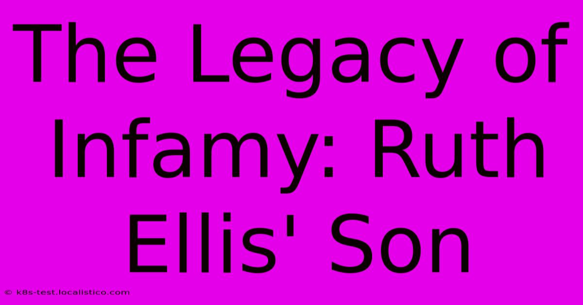 The Legacy Of Infamy: Ruth Ellis' Son