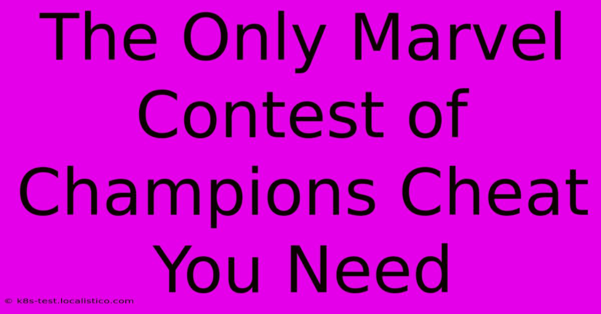 The Only Marvel Contest Of Champions Cheat You Need