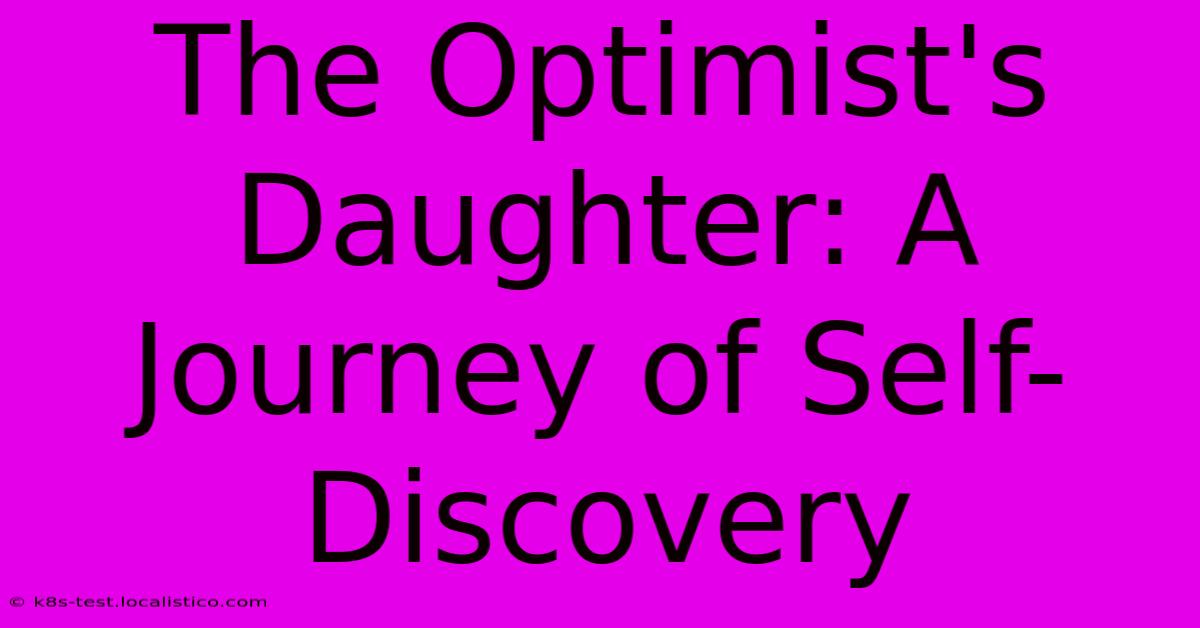 The Optimist's Daughter: A Journey Of Self-Discovery