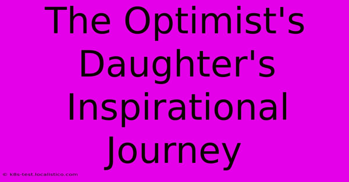 The Optimist's Daughter's Inspirational Journey