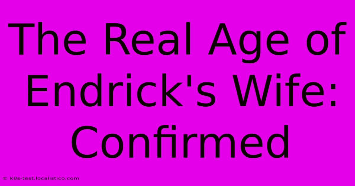 The Real Age Of Endrick's Wife: Confirmed