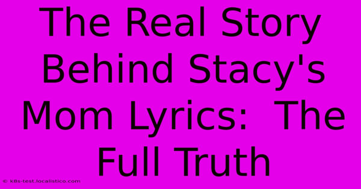 The Real Story Behind Stacy's Mom Lyrics: The Full Truth