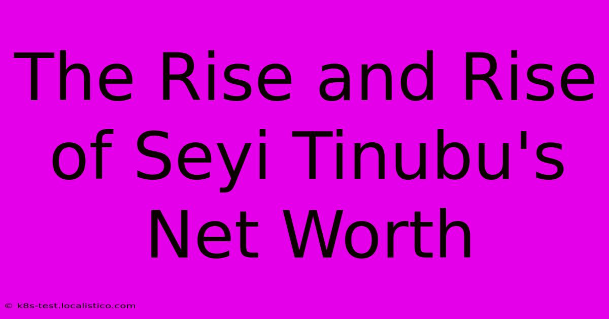 The Rise And Rise Of Seyi Tinubu's Net Worth