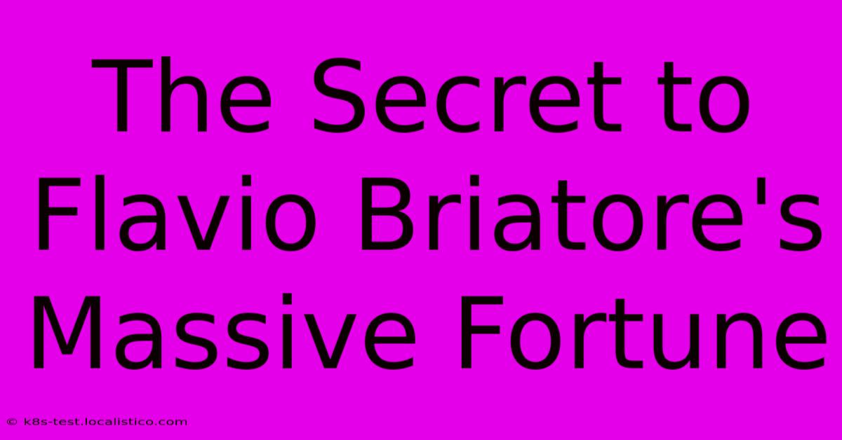 The Secret To Flavio Briatore's Massive Fortune