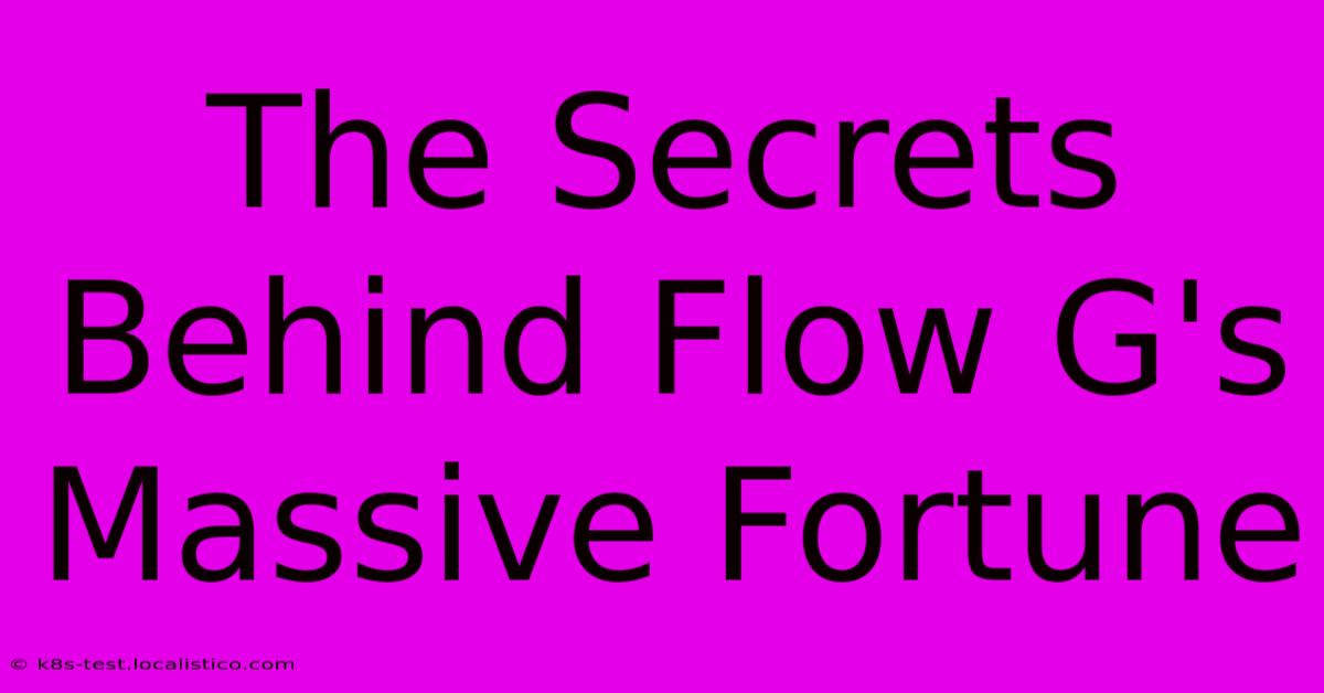 The Secrets Behind Flow G's Massive Fortune