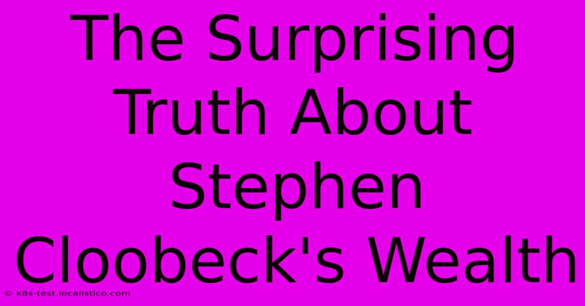 The Surprising Truth About Stephen Cloobeck's Wealth