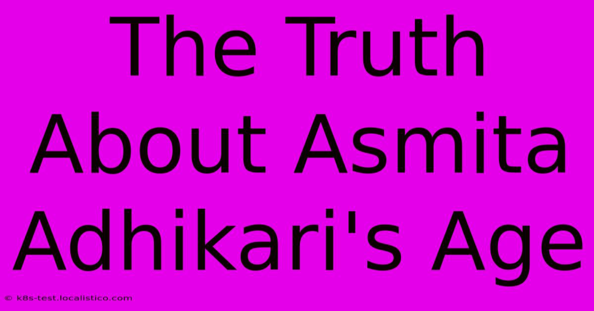 The Truth About Asmita Adhikari's Age