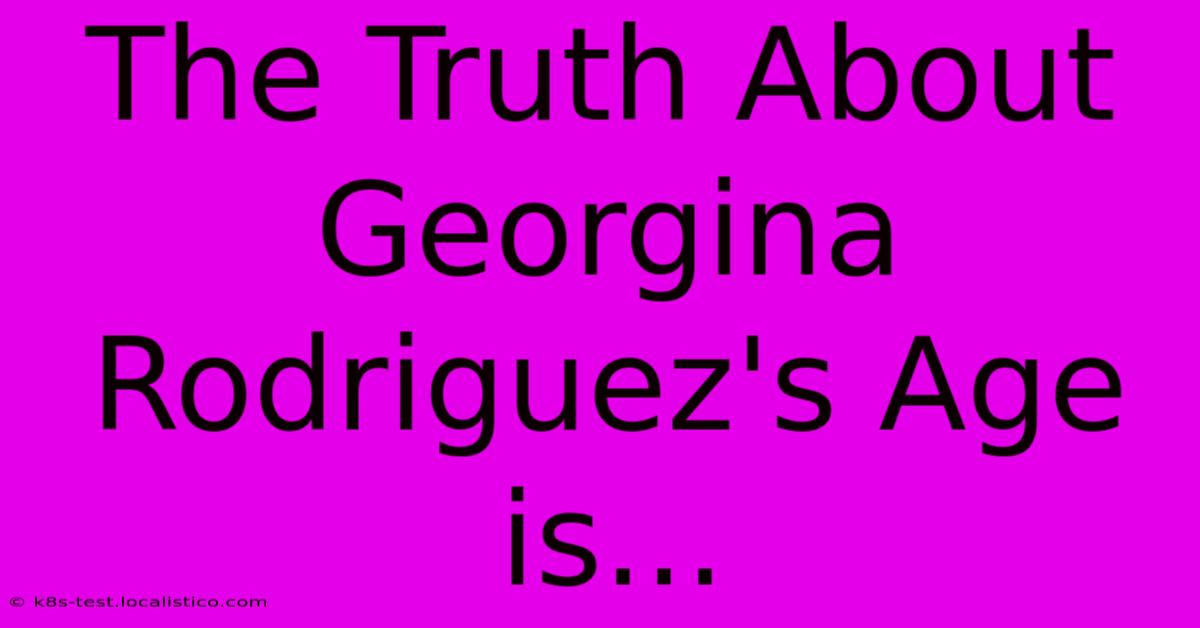 The Truth About Georgina Rodriguez's Age Is...