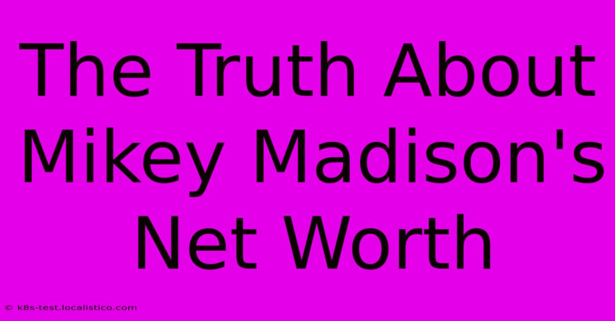 The Truth About Mikey Madison's Net Worth