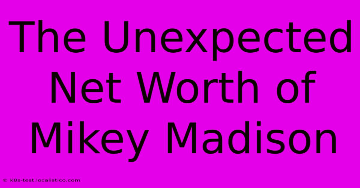 The Unexpected Net Worth Of Mikey Madison