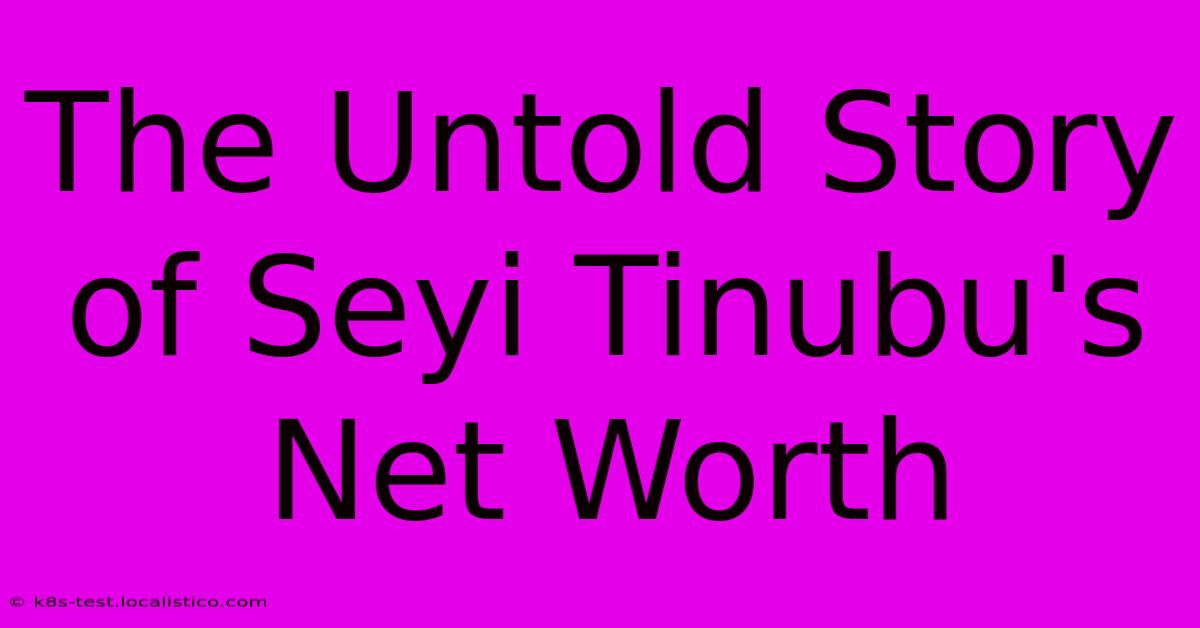 The Untold Story Of Seyi Tinubu's Net Worth