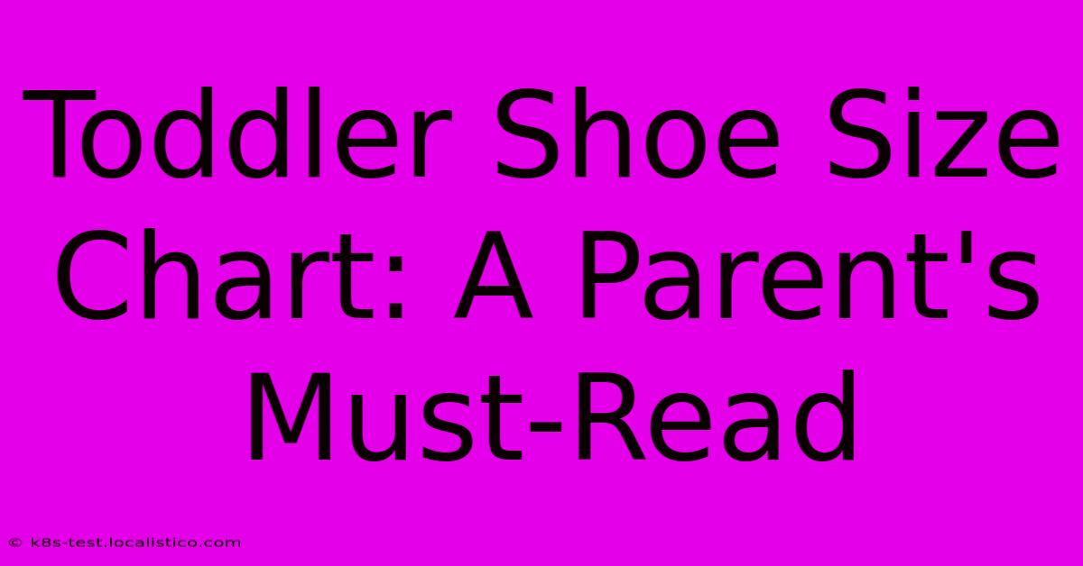 Toddler Shoe Size Chart: A Parent's Must-Read