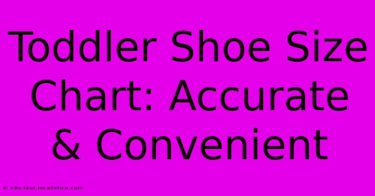 Toddler Shoe Size Chart: Accurate & Convenient