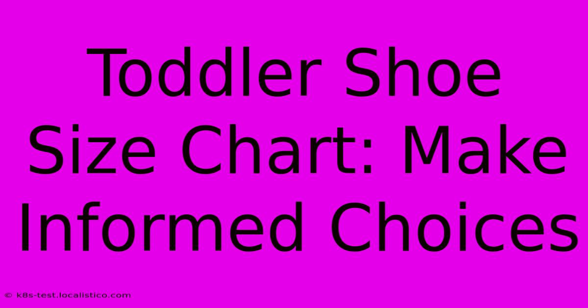 Toddler Shoe Size Chart: Make Informed Choices