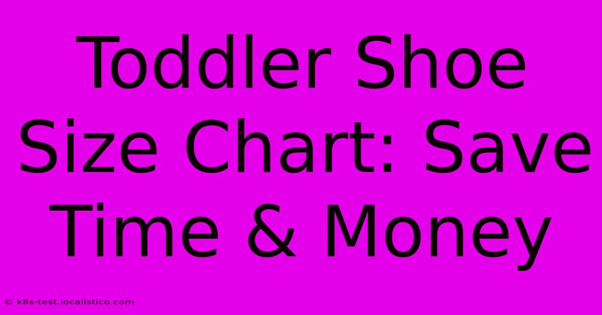 Toddler Shoe Size Chart: Save Time & Money