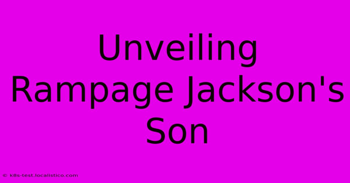 Unveiling Rampage Jackson's Son