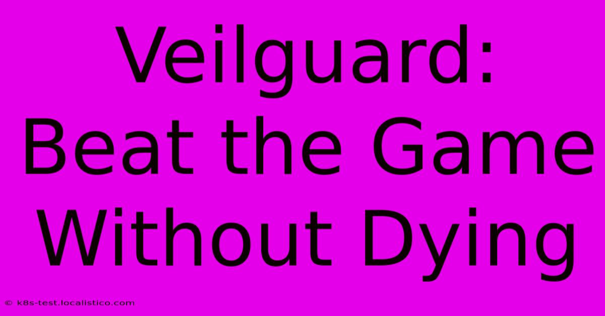 Veilguard: Beat The Game Without Dying