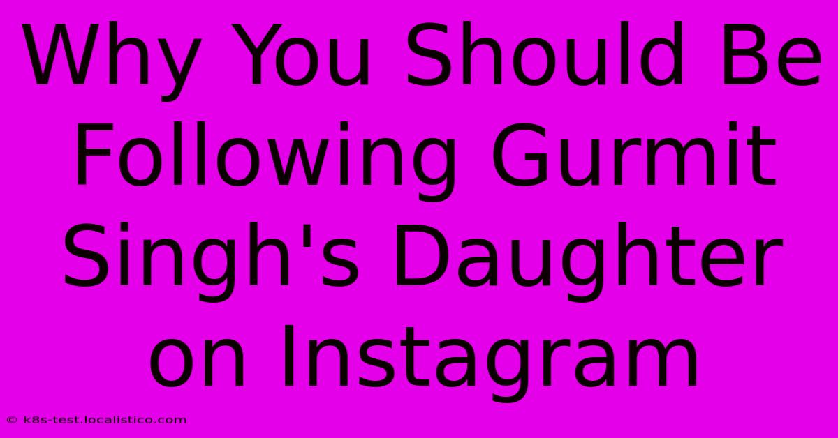 Why You Should Be Following Gurmit Singh's Daughter On Instagram