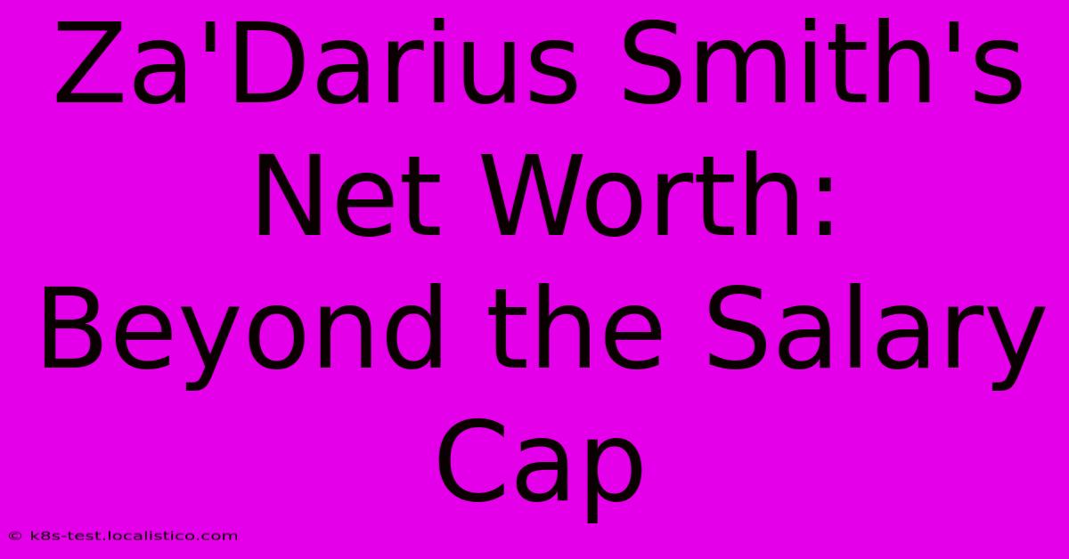 Za'Darius Smith's Net Worth:  Beyond The Salary Cap